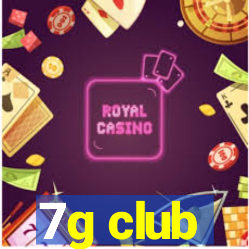 7g club